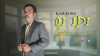 [ KARAOKE ] OI IDI - Baidirin Somuil