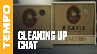 Cleaning up Chat - Tempo x Dr. Squatch