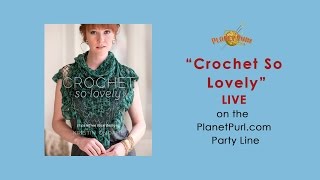 "Crochet So Lovely" with Kristin Omdahl LIVE on the Party Line  6-2-15