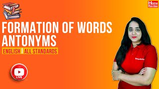 Home Revise Live | Formation of Words/ Antonyms | English Grammar