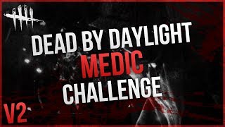 Medic Challenge V2 - Dead by Daylight [#29]