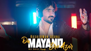 Da Mayano Zro Azar | Nosherwan Ashna New Pashto Songs 2025 | Official Music Video