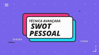 TÉCNICA DE REPROGRAMAÇÃO | SWOT PESSOAL