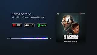Homecoming | Masoom | Anand Bhaskar | Audio