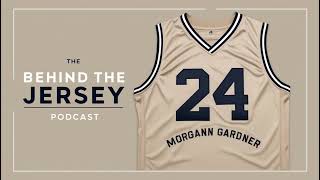 Behind the Jersey; Episode 3: Relationships and Friend Groups with Morgann Gardner