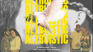 Jmoney - Altruistic [A Wedding Song For Raven & Mongo]