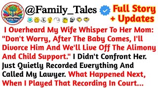 I Overheard My Wife Whisper To Her Mom: "Don't Worry, After The Baby Comes, //Reddit Stories