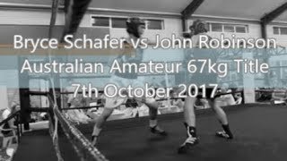 Bryce Schafer fights John Robinson | Aust Amateur 67kg Boxing Title | Caloundra Oct 2017