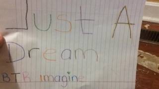 Just A Dream (James maslow imagine) needing parts! (3)