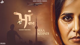 Mother’s Day Special - Maa Kehndi - Sanam Parowal | Prince Saggu | Latest New Punjabi Sad Song 2023