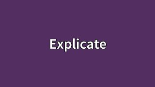 Explicate Meaning