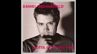 Gotta Get Thru This (D'N'D Radio Edit) [Daniel Bedingfield] - FINISHED COURSEWORK