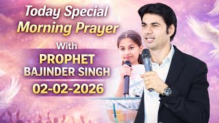 सुबह 02-02-2026 की प्रार्थना l Prophet Bajinder Singh Prayer Live l Morning Prayer #liveprayer