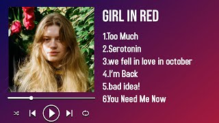 Essential 2025 Songs by girl in red Perfect Mix for Fans of All Ages