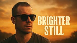 Brighter Still – A Hopeful Look at the Future of Technology and Humanity | Official Music