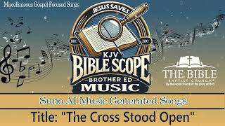 The Cross Stood Open