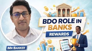 BDO Role in Banks | Duties, Targets, Salary & Rewards Explained