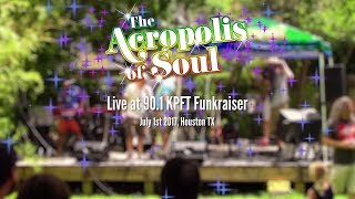 The Acropolis of Soul LIVE full performance @ 90.1 KPFT "Funk-raiser" 7/1/17