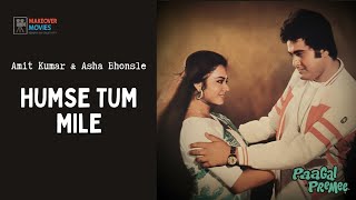 Humse Tum Mile Tumse Hum Mile | Asha Bhosle & Amit Kumar | Paagal Premee (1982) | Anu Malik