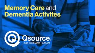 Memory Care and Dementia Activities (LTC Podcast)