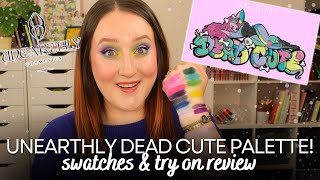 UNEARTHLY COSMETICS DEAD CUTE EYESHADOW PALETTE *SWACTHES & TRY ON REVIEW!* Indie Makeup Try On Haul
