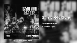 Same Old Song - Dead End Parade