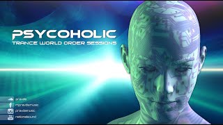Psy-Trance Mix: Psycoholic - Trance World Order 053 (June 2025)
