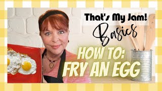 HOW TO FRY AN EGG - Basic, Simple Technique for the Best Fried Eggs!