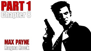 Max Payne: Part 1 (The American Dream) - Chapter 8 (Ragna Rock)
