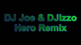 DJ Joe & DJizzo - Hero Remix
