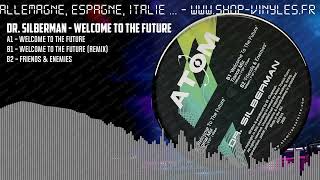 Dr. Silberman - Welcome To The Future [BLACK] (ATF019)