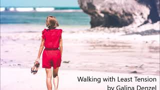 Walking with Least Tension and EatMoveLive365 Mindfulness Practice