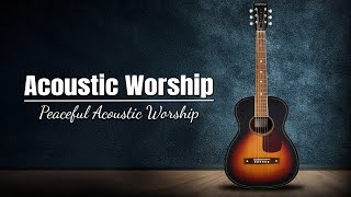 Worship Guitar - Instrumental Praise for Peace - 3 Hours of Relaxing Instrumental Hymns on Guitar