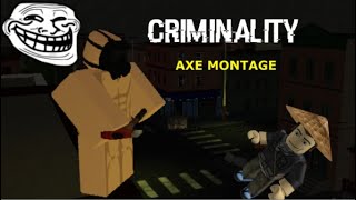 [Criminality] Axe Montage