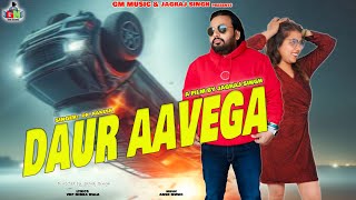Daur Aavega – Dr. Rakesh Jagraj Singh , sonia bajaj | GM Music Presents | Latest Haryanvi Song 2025