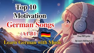 Top 10 Motivation German Songs to Keep You Going 🇩🇪| Easy German Listening (A1–B1)