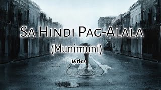 Munimuni-Sa Hindi Pag-Alala(Lyrics)