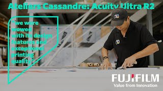 Ateliers Cassandre invests in Fujifilm Acuity Ultra R2 to drive up productivity and growth
