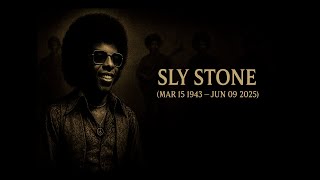 R.I.P.: SLY STONE (Mar 15, 1943 - Jun 09, 2025) 🎹 SLY & THE FAMILY STONE