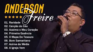 Anderson F R E I R E 2023 - MÚSICAS GOSPEL NOVAS Anderson F R E I R E - SÓ AS MELHORES | CD COMPLETO