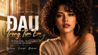 ĐAU TRONG TIM EM