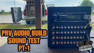PRV AUDIO BUILD PART 1 SOUND TEST