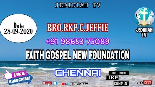 🔴Premier|28thSep|BRO:RKP.C.Jeffie|FaithGospel New Foundation|Jedidiah tv