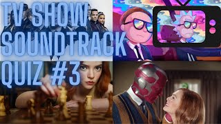TV Show Soundtrack Quiz #3