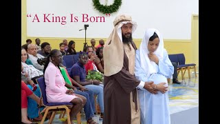 "A King is Born"  Christmas Production