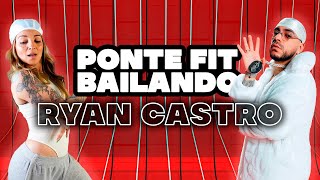 🔥PONTE FIT BAILANDO: RYAN CASTRO  - Zumba Dance Class - Natalia Vanq