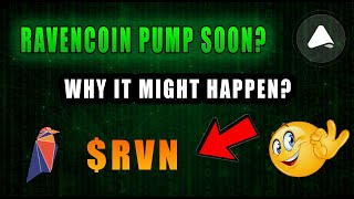 RVN - WHY IT MIGHT +30% IN A FEW DAYS - RAVENCOIN MIGHT BUMP BUT LET'S SEE WHAT CAN HAPPEN. ANALYSIS