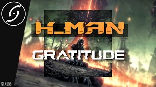 H_Man -  Gratitude [Stonx Music]