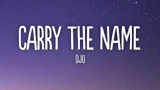 Djo - Carry The Name (Lyrics)