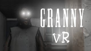 Granny VR is funny and terrifying at the same time